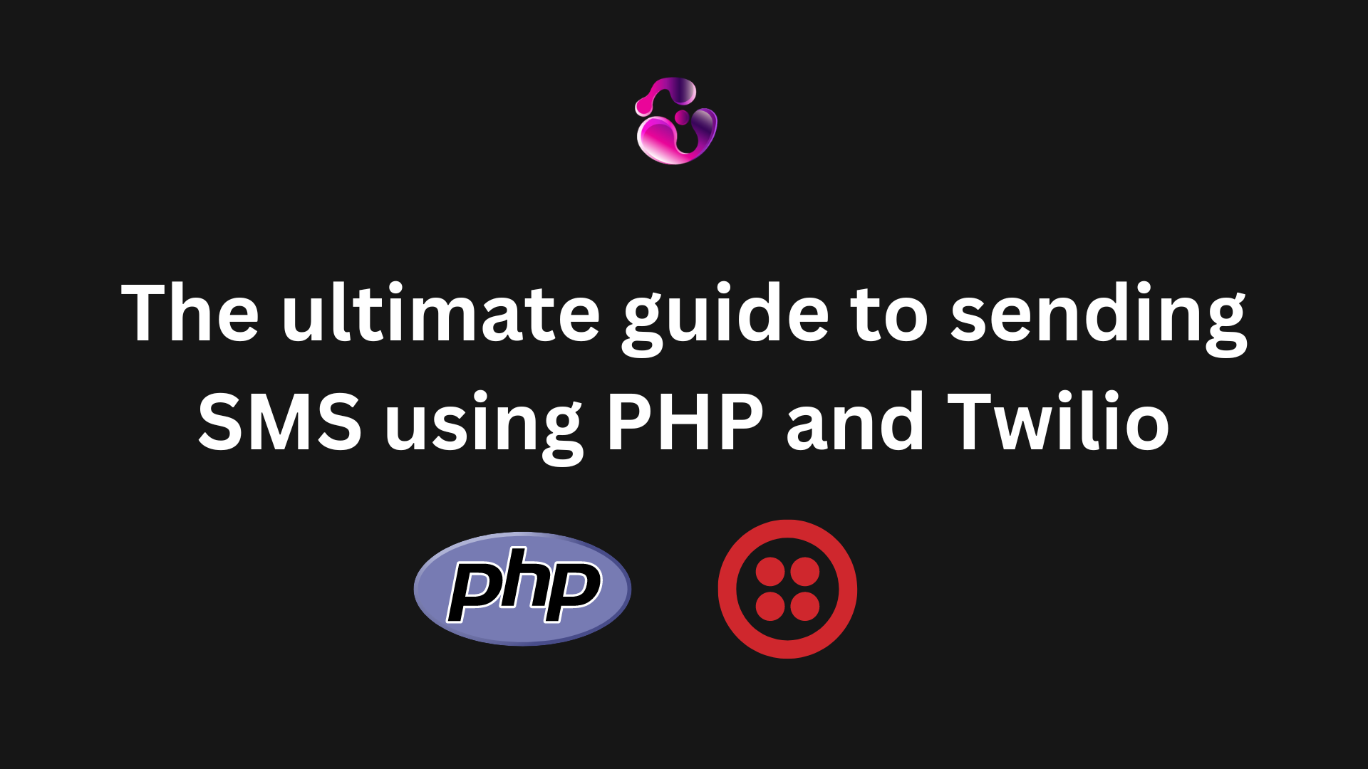 Send SMS with PHP and Twilio: Step-by-Step Guide (2025)